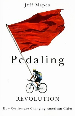 Pedaling Revolution: How Cyclists Are Changing American Cities (2009)