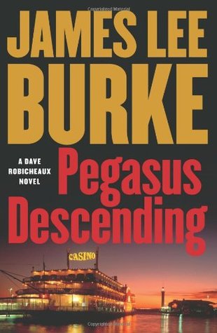 Pegasus Descending (2006) by James Lee Burke