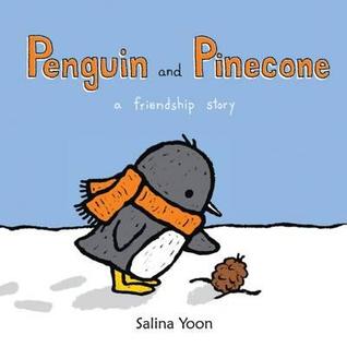 Penguin and Pinecone. by Salina Yoon (2012) by Salina Yoon