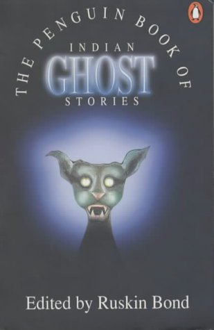 Penguin Book of Indian Ghost Stories (1993) by Ruskin Bond