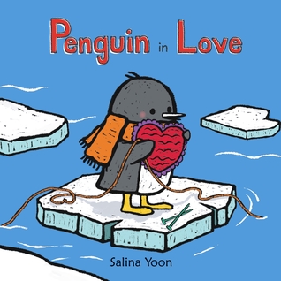 Penguin in Love (2013) by Salina Yoon