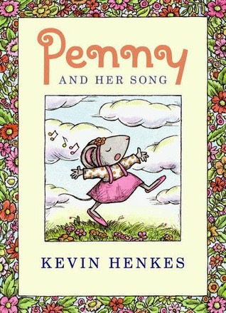 Penny and Her Song (2012) by Kevin Henkes