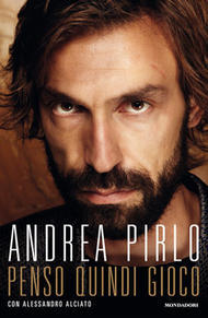 Penso quindi gioco (2013) by Andrea Pirlo