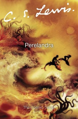 Perelandra (2005) by C.S. Lewis
