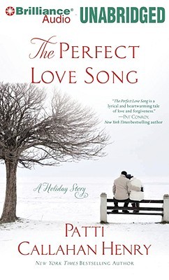 Perfect Love Song, The: A Holiday Story (2010) by Patti Callahan Henry