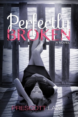 Perfectly Broken (2000) by Prescott Lane