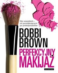 Perfekcyjny makijaż. Dla wszystkich - od początkujących po profesjonalistów (2008) by Agnieszka Wróblewska