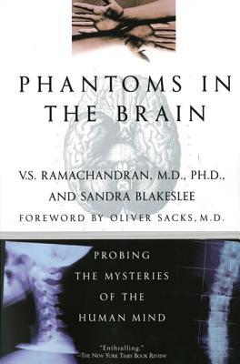 Phantoms in the Brain: Probing the Mysteries of the Human Mind (1999) by Oliver Sacks