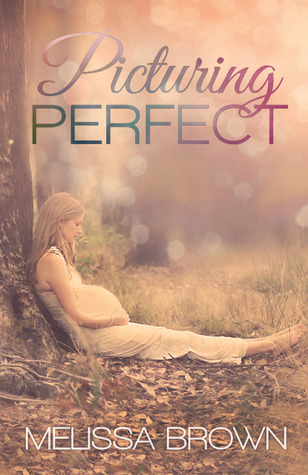 Picturing Perfect (2013) by Melissa  Brown