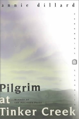 Pilgrim at Tinker Creek (2000) by Annie Dillard