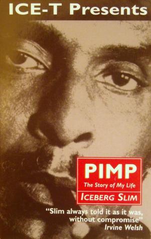 Pimp: The Story of My Life (2002) by Iceberg Slim