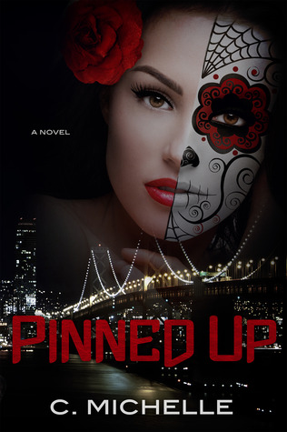 Pinned Up (Pinned Up Trilogy, #1) (2013) by C. Michelle