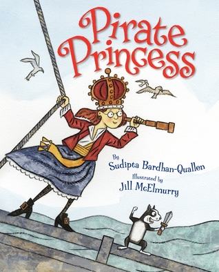 Pirate Princess (2012) by Sudipta Bardhan-Quallen