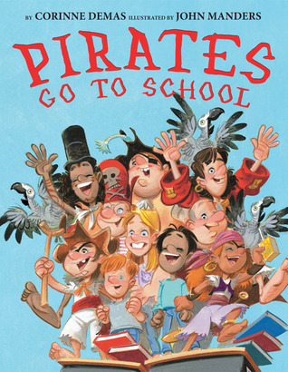 Pirates Go to School (2011) by Corinne Demas