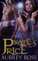 Pirate's Price (2013) by Aubrey Ross