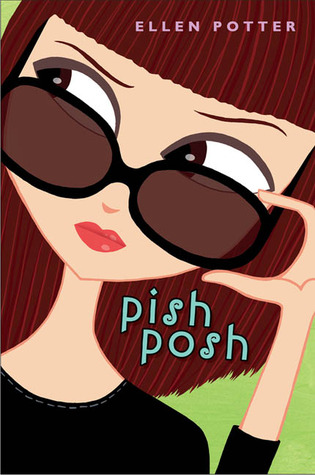 Pish Posh (2006) by Ellen Potter