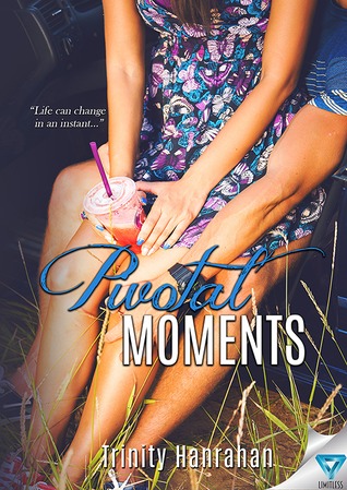 Pivotal Moments (2016) by Trinity Hanrahan