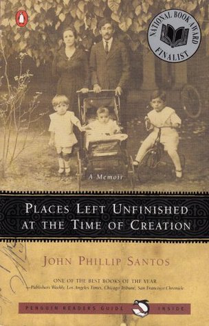 Places Left Unfinished at the Time of Creation (2000) by John Phillip Santos