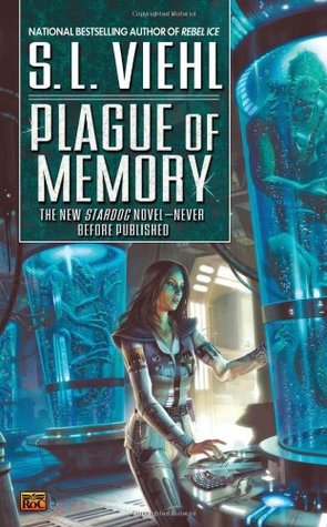 Plague of Memory (2007) by S.L. Viehl