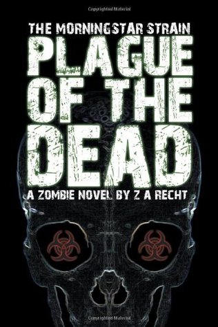 Plague of the Dead (2006) by Z.A. Recht