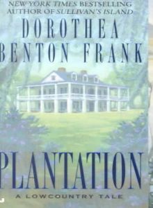 Plantation (2001) by Dorothea Benton Frank