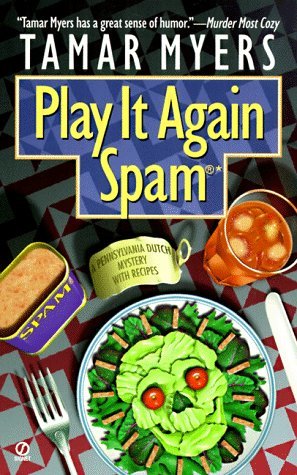 Play It Again, Spam (1999) by Tamar Myers
