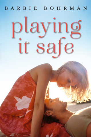 Playing It Safe (2014) by Barbie Bohrman