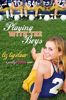 Playing With the Boys (2008) by Liz Tigelaar