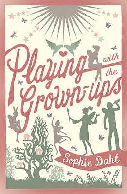 Playing With The Grown Ups (2007) by Sophie Dahl