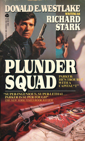 Plunder Squad (1985) by Richard Stark