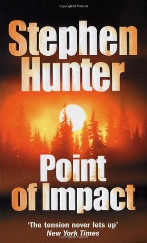Point of Impact (2003) by Stephen Hunter