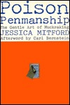 Poison Penmanship: The Gentle Art of Muckraking (1988) by Jessica Mitford