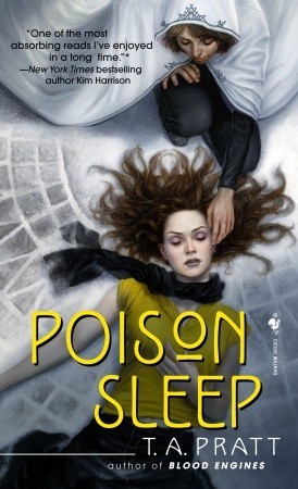 Poison Sleep (2008) by Tim Pratt