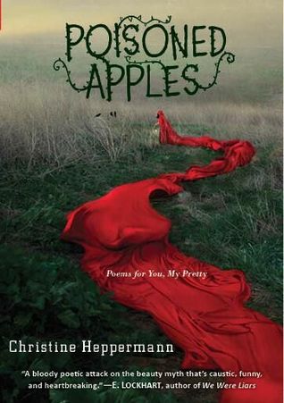 Poisoned Apples: Poems for You, My Pretty (2014)