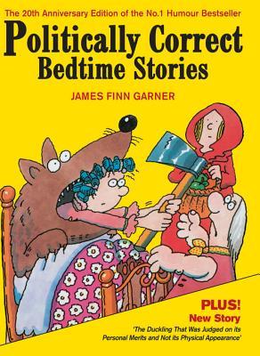 Politically Correct Bedtime Stories (2011) by James Finn Garner