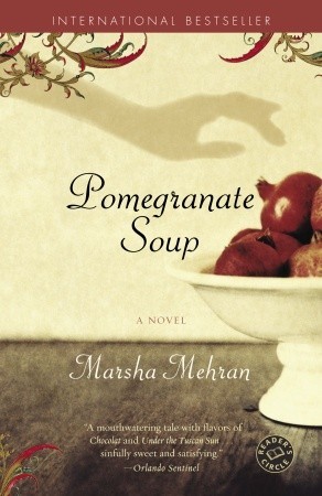 Pomegranate Soup (2006) by Marsha Mehran