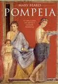 Pompeia: O Dia-a-Dia da Mítica Cidade Romana (2008) by Mary Beard