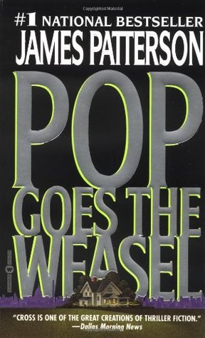 Pop Goes the Weasel (2000) by James Patterson