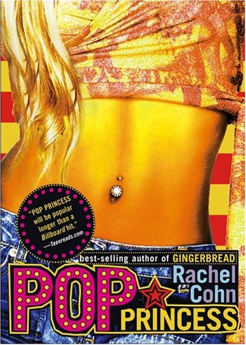 Pop Princess (2005) by Rachel Cohn