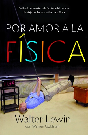 Por amor a la física (2012) by Walter Lewin