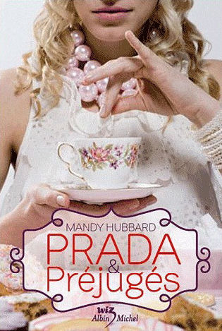 Prada et préjugés (2011) by Mandy Hubbard