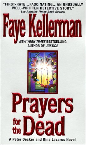 Prayers for the Dead (1997) by Faye Kellerman
