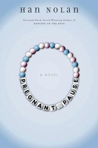 Pregnant Pause (2011) by Han Nolan