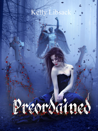 Preordained (2013) by Kelly Libsack