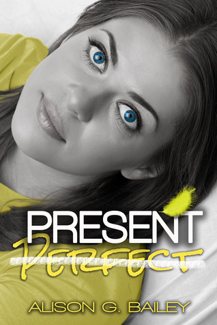 Present Perfect (2013) by Alison G. Bailey