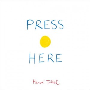 Press Here (2000) by Hervé Tullet
