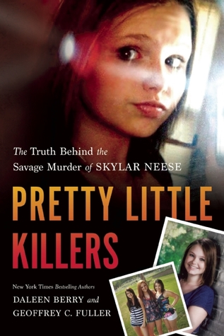 Pretty Little Killers: The Truth Behind the Savage Murder of Skylar Neese (2014)