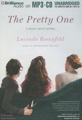 Pretty One, The: A Novel about Sisters (2013) by Lucinda Rosenfeld