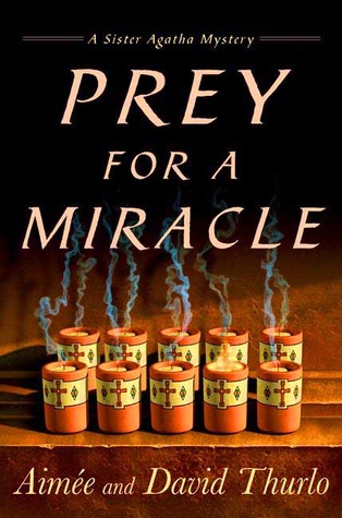 Prey for a Miracle (2006) by Aimée Thurlo