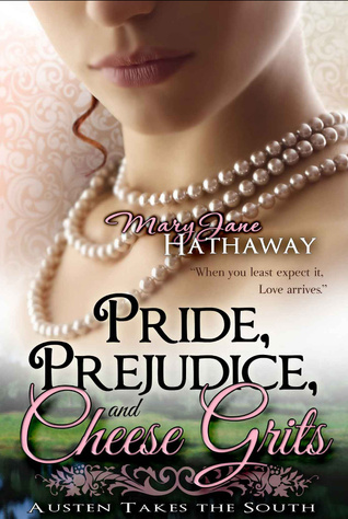 Pride, Prejudice, and Cheese Grits (2000) by Mary Jane Hathaway